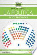 Libro La Política En 100 Preguntas