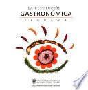 Libro La revolución gastronómica peruana