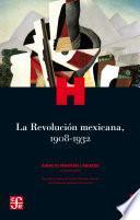 Libro La Revolución mexicana, 1908-1932