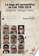 Libro La saga del narcotráfico en Cali, 1950-2018.