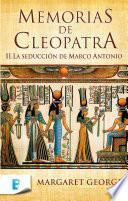 Libro La seducción de Marco Antonio (Memorias de Cleopatra 2)