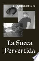 Libro La Sueca Pervertida