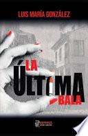 Libro La última bala