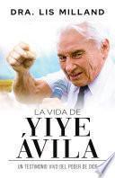 Libro La vida de Yiye Ávila