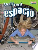 Libro La vida en el espacio (Living in Space) (Spanish Version)