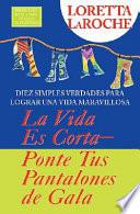 Libro La vida es corta - póngase sus pantalones de fiesta