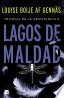 Libro Lagos de maldad (Trilogía de la Resistencia 2)