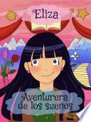 Libro Las aventuras de Eliza: Aventurera de los sueños