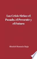Libro Las crisis sirias: el pasado, el presente y el futuro