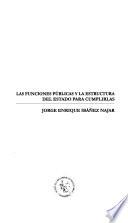 Libro Las funciones públicas y la estructura del estado para cumplirlas
