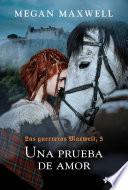 Libro Las Guerreras Maxwell, 5. Una prueba de amor
