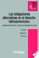 Libro Las obligaciones alternativas en el derecho latinoamericano: un análisis a partir de la regla de integridad del pago