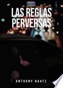 Libro Las reglas perversas