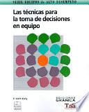 Libro Las Tecnicas para la Toma de Decisiones en Equipo