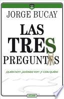 Libro Las Tres Preguntas: ¿quién Soy? ¿adónde Voy? ¿y Con Quién?