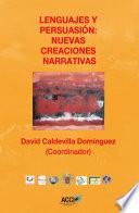 Libro Lenguajes y persuasión: Nuevas creaciones narrativas