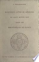 Libro Les manuscrits latins de médecine du Haut Moyen Âge dans les bibliothèques de France