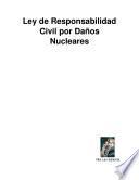 Libro Ley de Responsabilidad Civil por Daños Nucleares