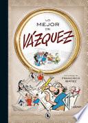 Libro Lo mejor de Vázquez (Lo mejor de...)