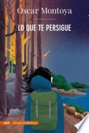 Libro Lo que te persigue (AdN)