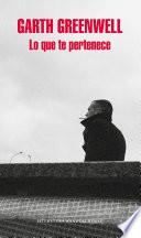 Libro Lo que te pertenece/ What Belongs to You