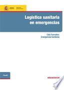 Libro Logística sanitaria en emergencias. Ciclo formativo: Emergencias Sanitarias