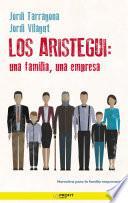 Libro Los Aristegui: una familia, una empresa