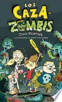 Libro Los caza zombies / The Zombie Chasers