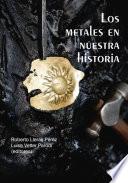 Libro Los metales en nuestra historia