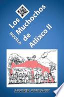 Libro Los Muchochos de Atlixco II