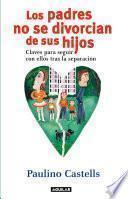 Libro Los padres no se divorcian de sus hijos
