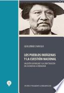 Libro Los pueblos indígenas y la cuestión nacional