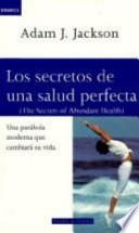 Libro Los Secretos De Una Salud Perfecta