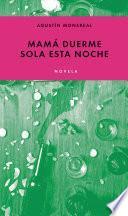 Libro Mamá duerme sola esta noche