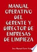 Libro MANUAL OPERATIVO DEL GERENTE Y DIRECTOR DE EMPRESAS DE LIMPIEZA