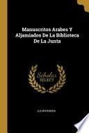 Libro Manuscritos Arabes Y Aljamiados De La Biblioteca De La Junta