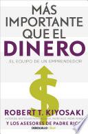 Libro Más importante que el dinero. El equipo de un emprendedor / More Important Than Money