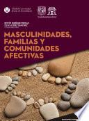 Libro Masculinidades, familias y comunidades afectivas