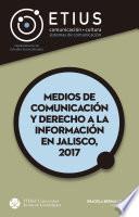 Libro Medios de comunicación y derecho a la información en Jalisco, 2017
