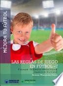Libro Mejora tu Fútbol. Las Reglas de Juego en Fútbol-7