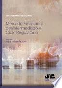 Libro Mercado Financiero desintermediado y Ciclo Regulatorio