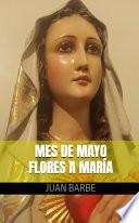 Libro Mes de Mayo - Flores a María