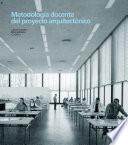 Libro Metodología docente del proyecto arquitectónico