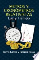 Libro Metros y cronómetros relativistas: Luz y tiempo