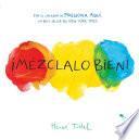 Libro ¡Mézclalo Bien! (Mix It Up! Spanish Edition)