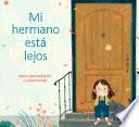 Libro Mi Hermano Está Lejos (My Brother Is Away Spanish Edition)