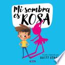 Libro Mi sombra es rosa / My Shadow Is Pink