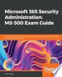 Libro Microsoft 365 Security Administration: MS-500 Exam Guide