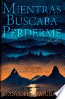 Libro Mientras Buscaba Perderme