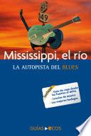 Libro Mississippi, el Río. La autopista del blues